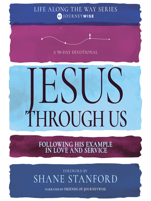 Title details for Jesus Through Us by JourneyWise - Available